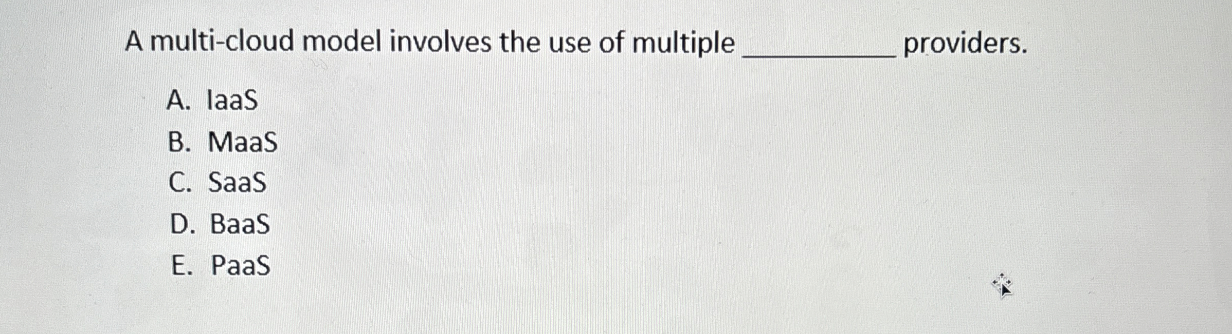 A multi - cloud model involves the use of
