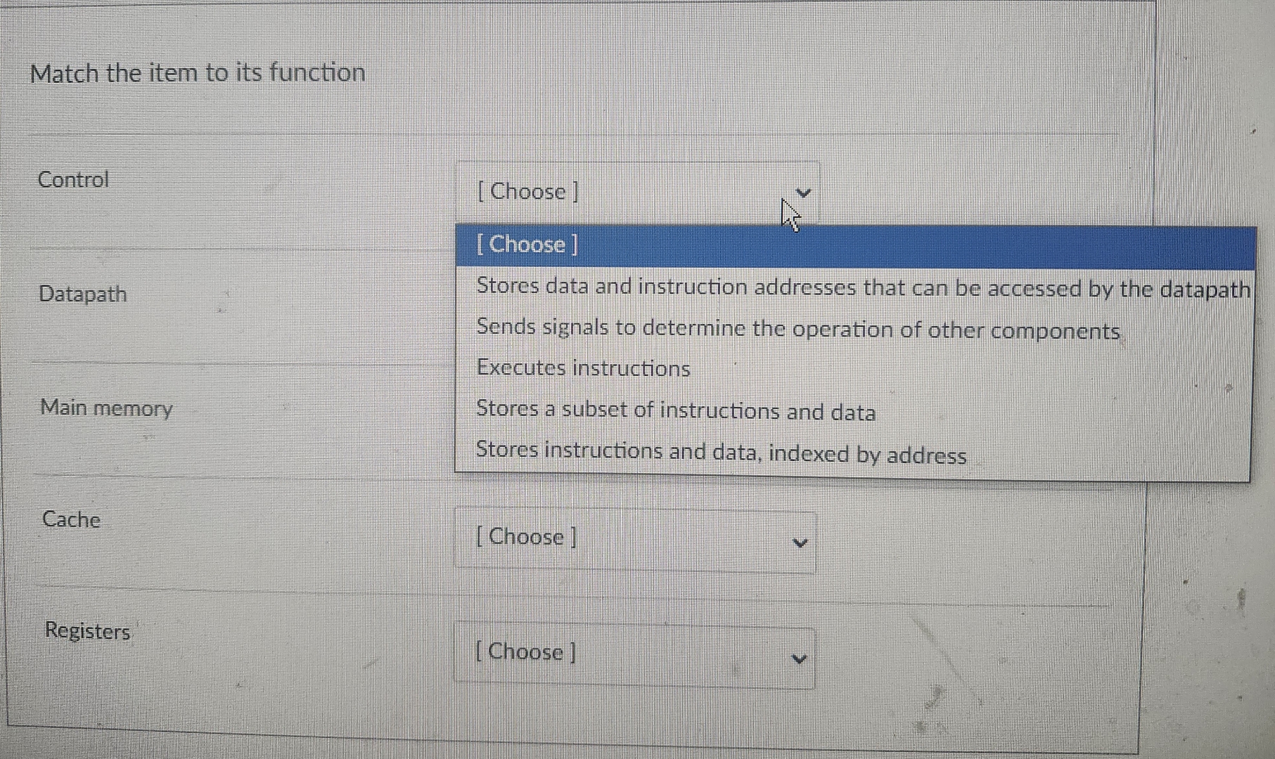 Match the item to its function Control Datapath