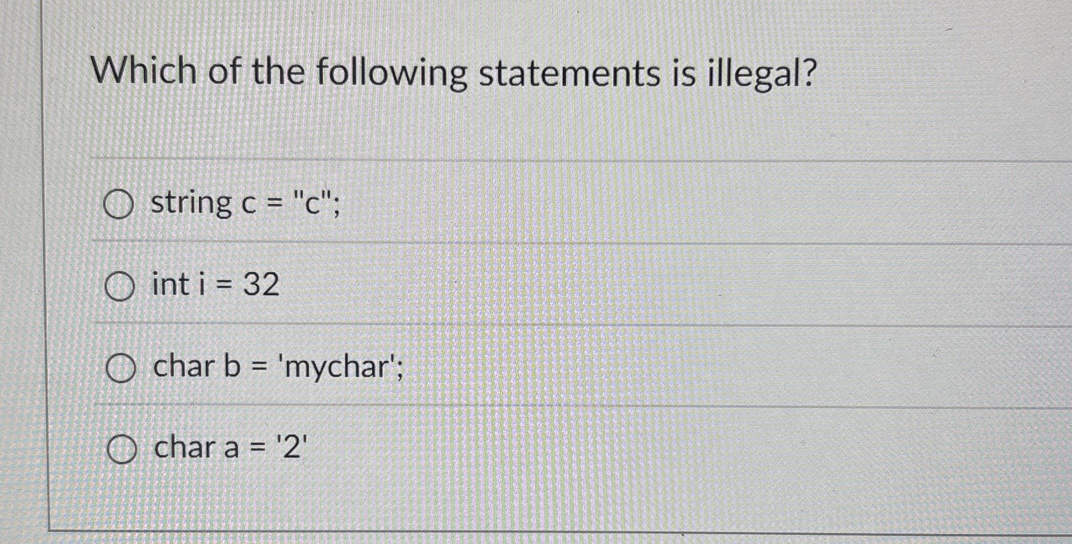 Which of the following statements is illegal?