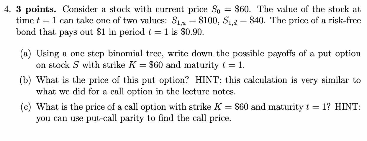 4. 3 points. Consider a stock with current price