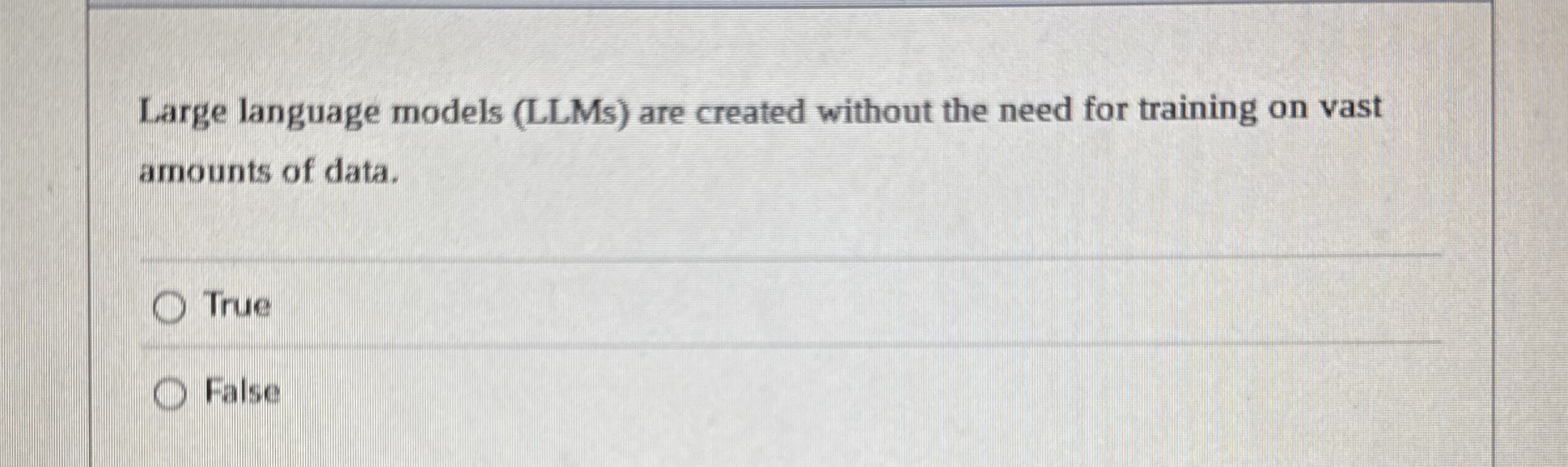 Large language models ( LLMs ) are created