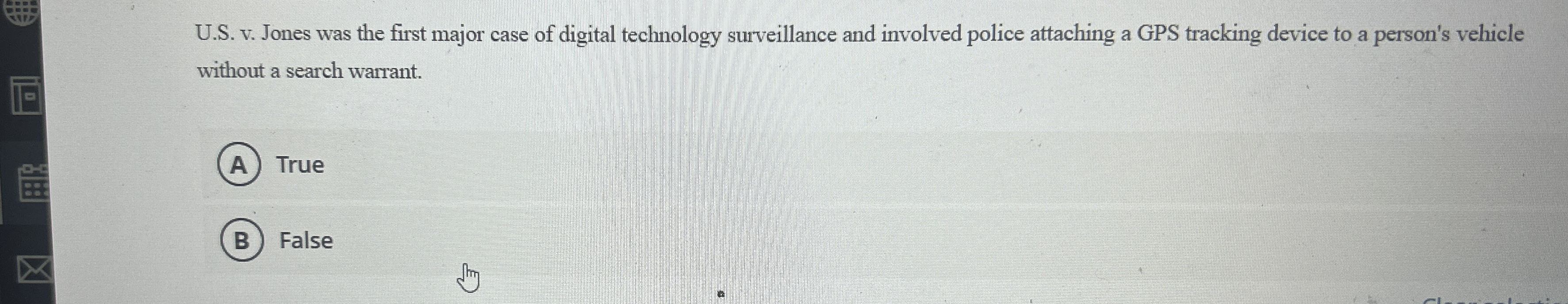 U . S . v . Jones was the first major case of