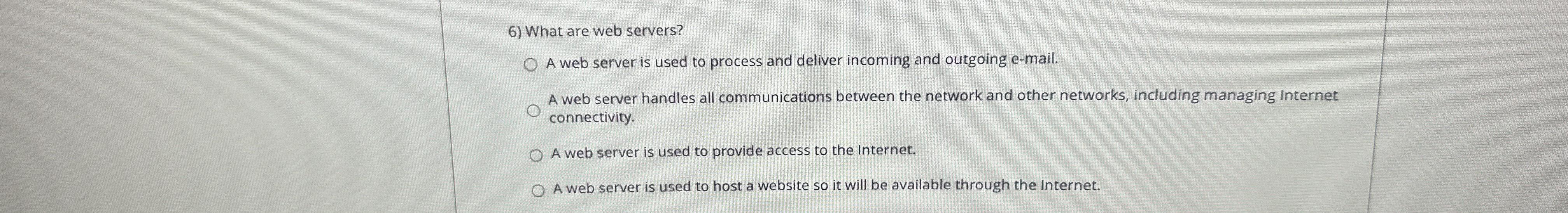 What are web servers? A web server is used to