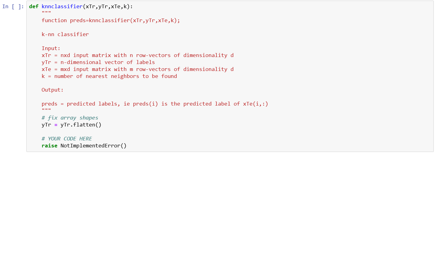 ` ` ` In [ ] : def knnclassifier ( xTr , yTr ,