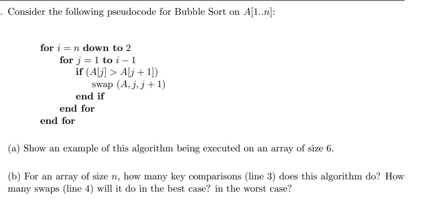 Consider the following pseudocode for Bubble Sort
