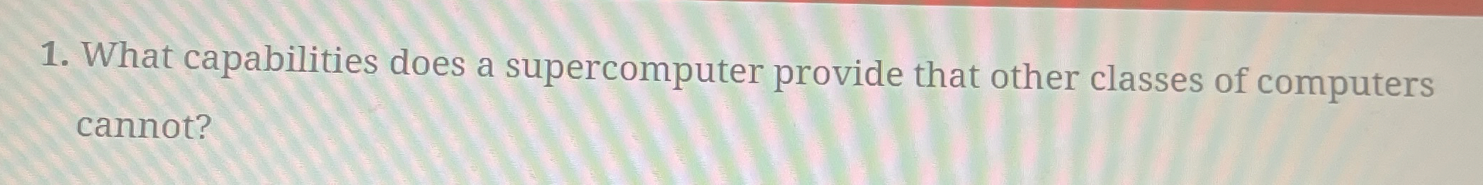 What capabilities does a supercomputer provide