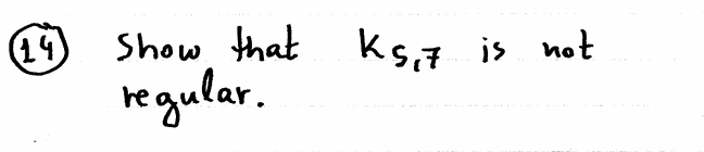 ( 1 4 ) Show that K _ ( 5 , 7 ) is not regular.