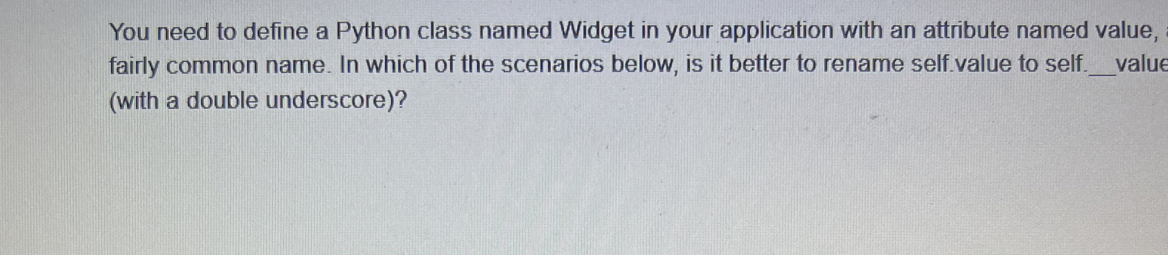 You need to define a Python class named Widget in