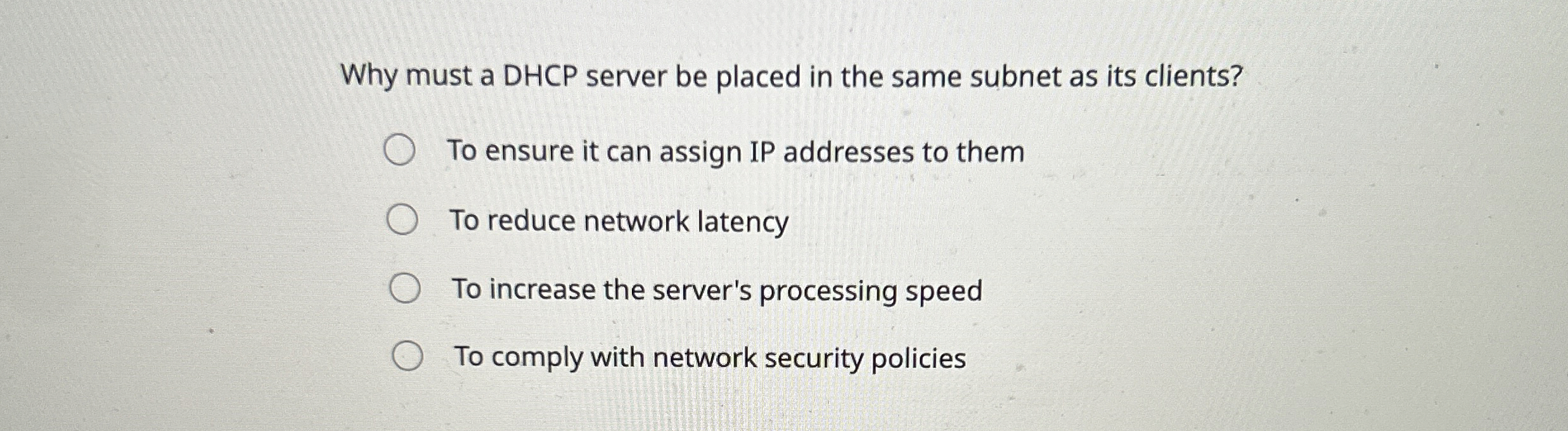 Why must a DHCP server be placed in the same