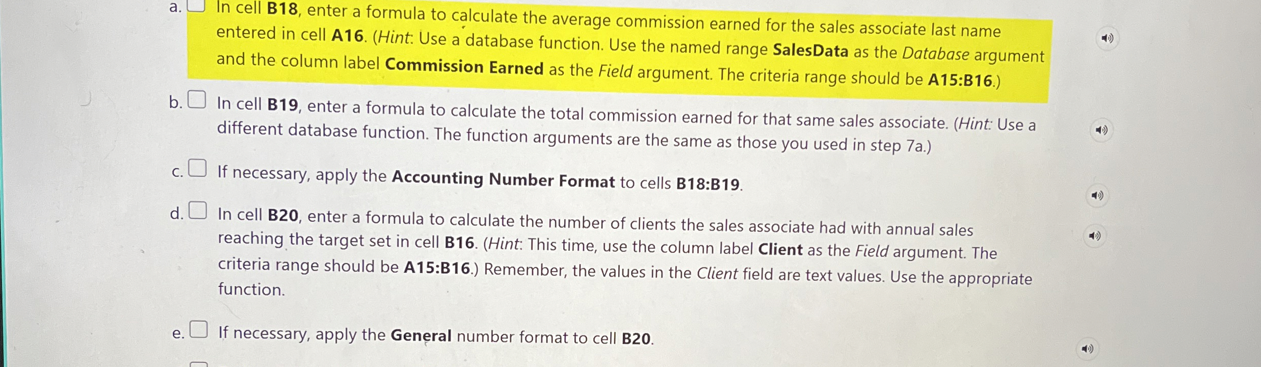 a . In cell B 1 8 , enter a formula to calculate