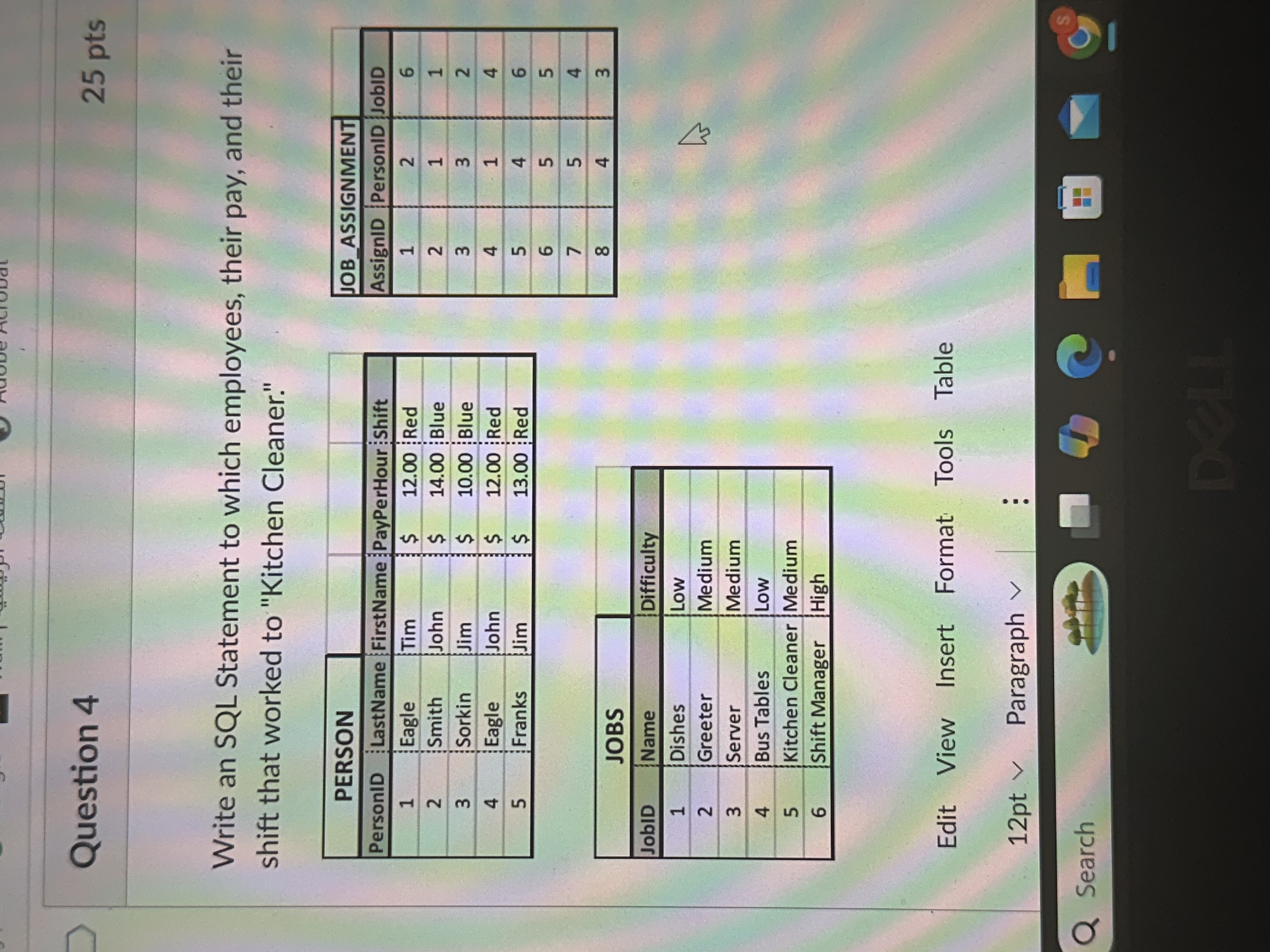 Question 4 2 5 pts Write an SQL Statement to