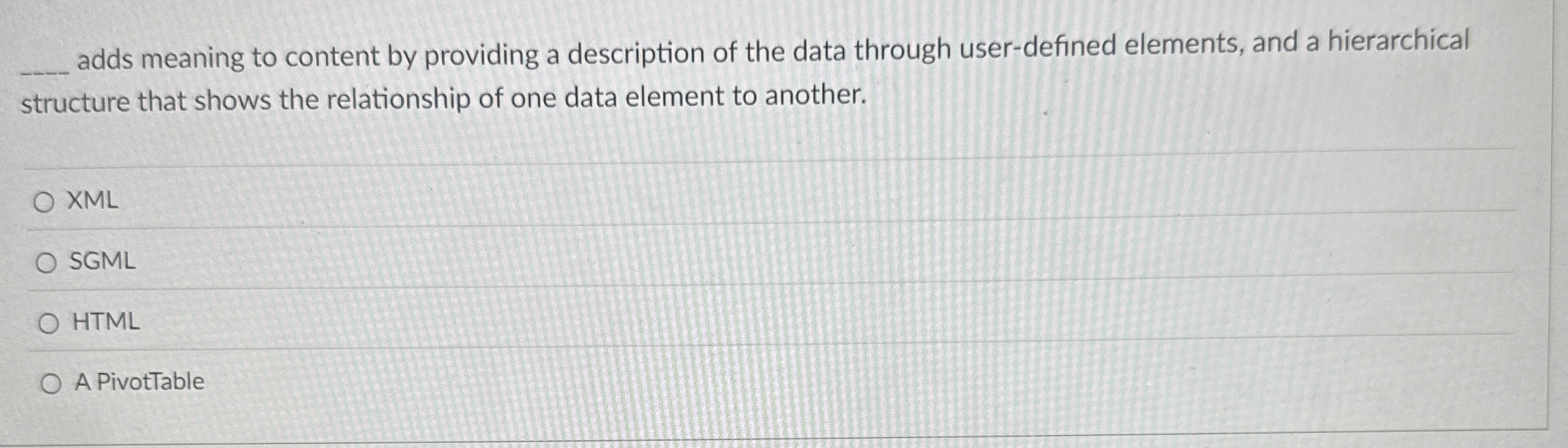 q , adds meaning to content by providing a