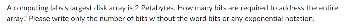A computing labs's largest disk array is 2