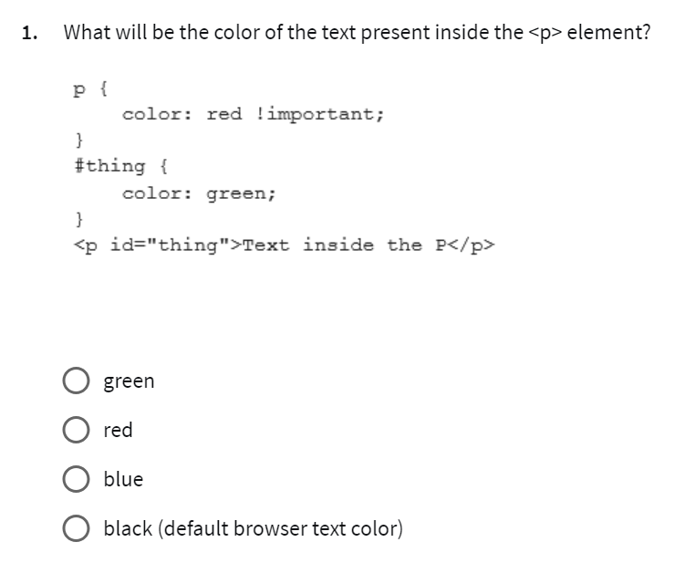 What will be the color of the text present inside