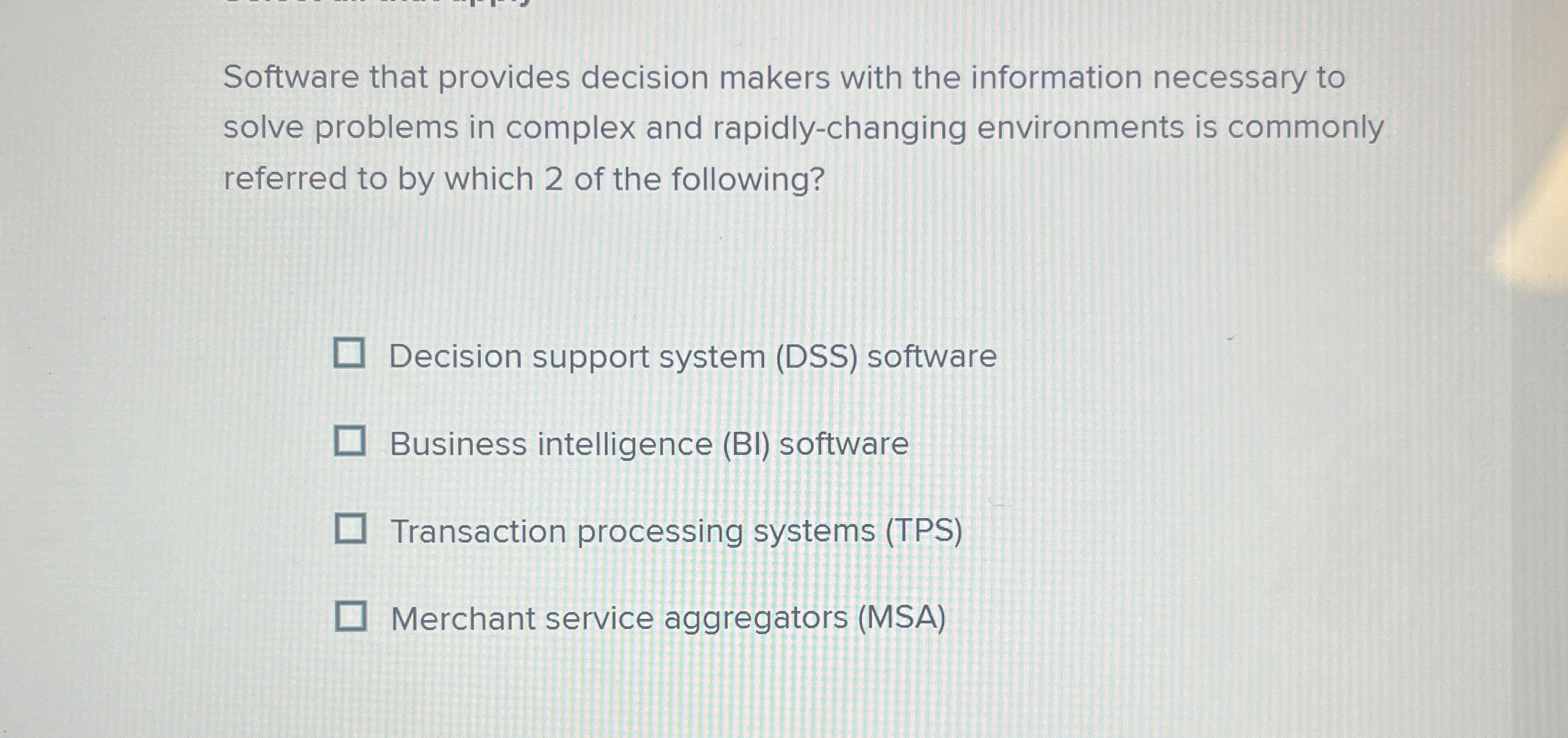 Software that provides decision makers with the