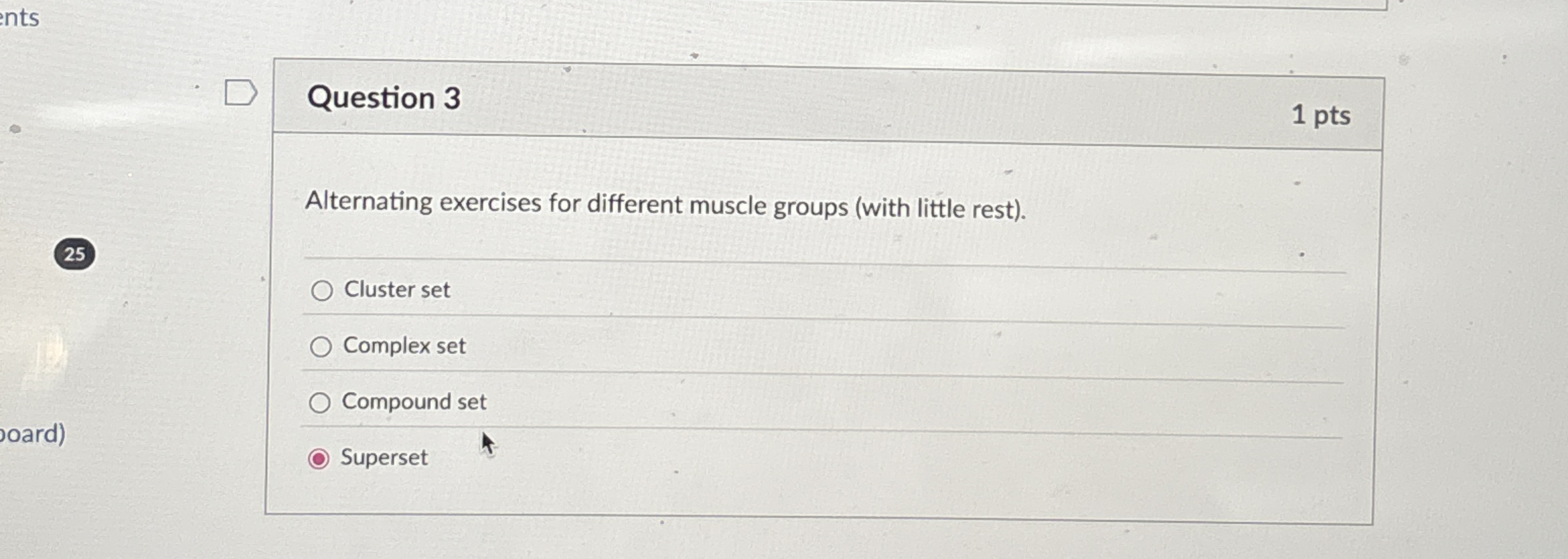 Question 3 1 pts Alternating exercises for