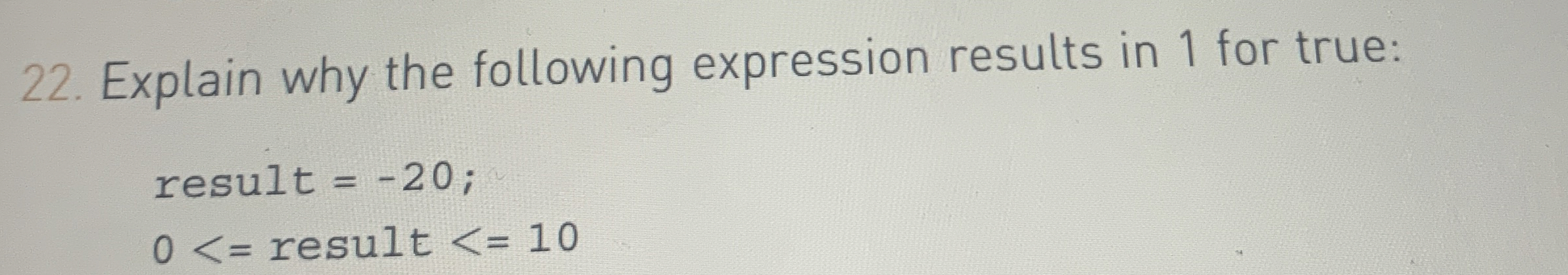 Explain why the following expression results in 1