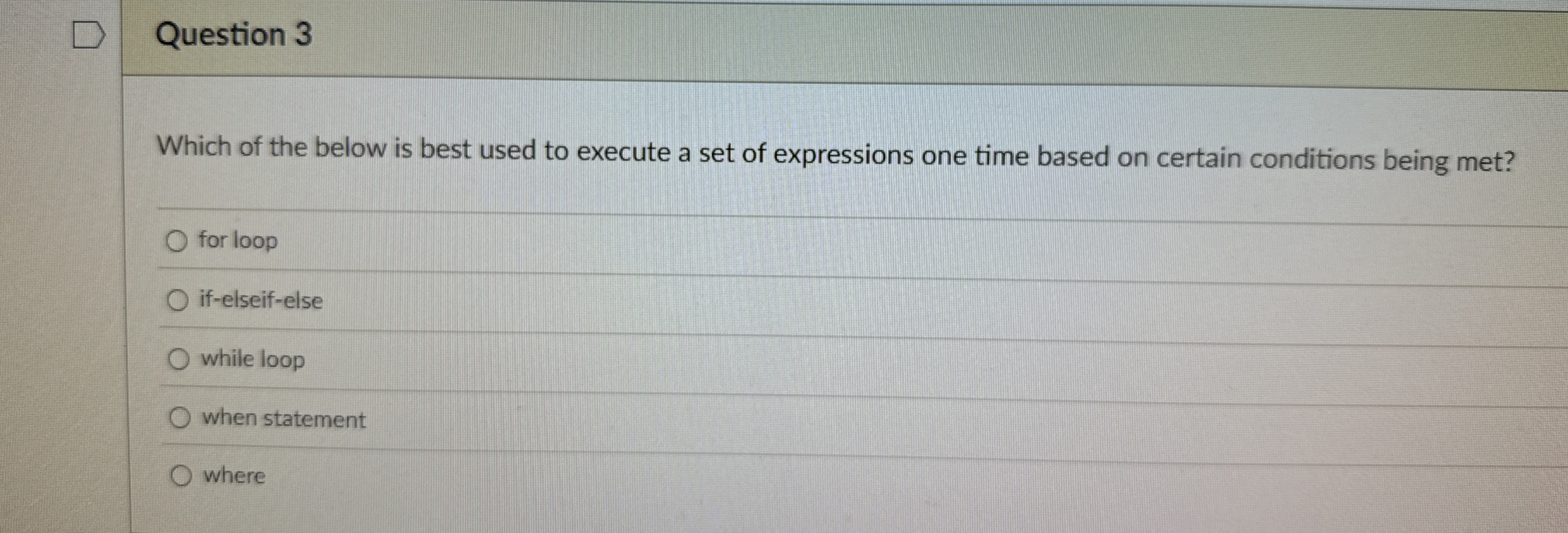 Question 3 Which of the below is best used to