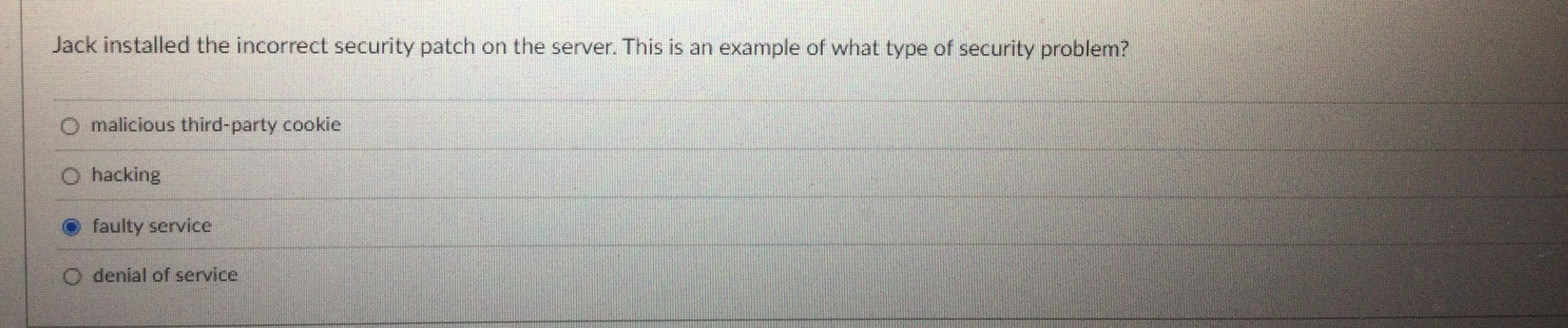 Jack installed the incorrect security patch on