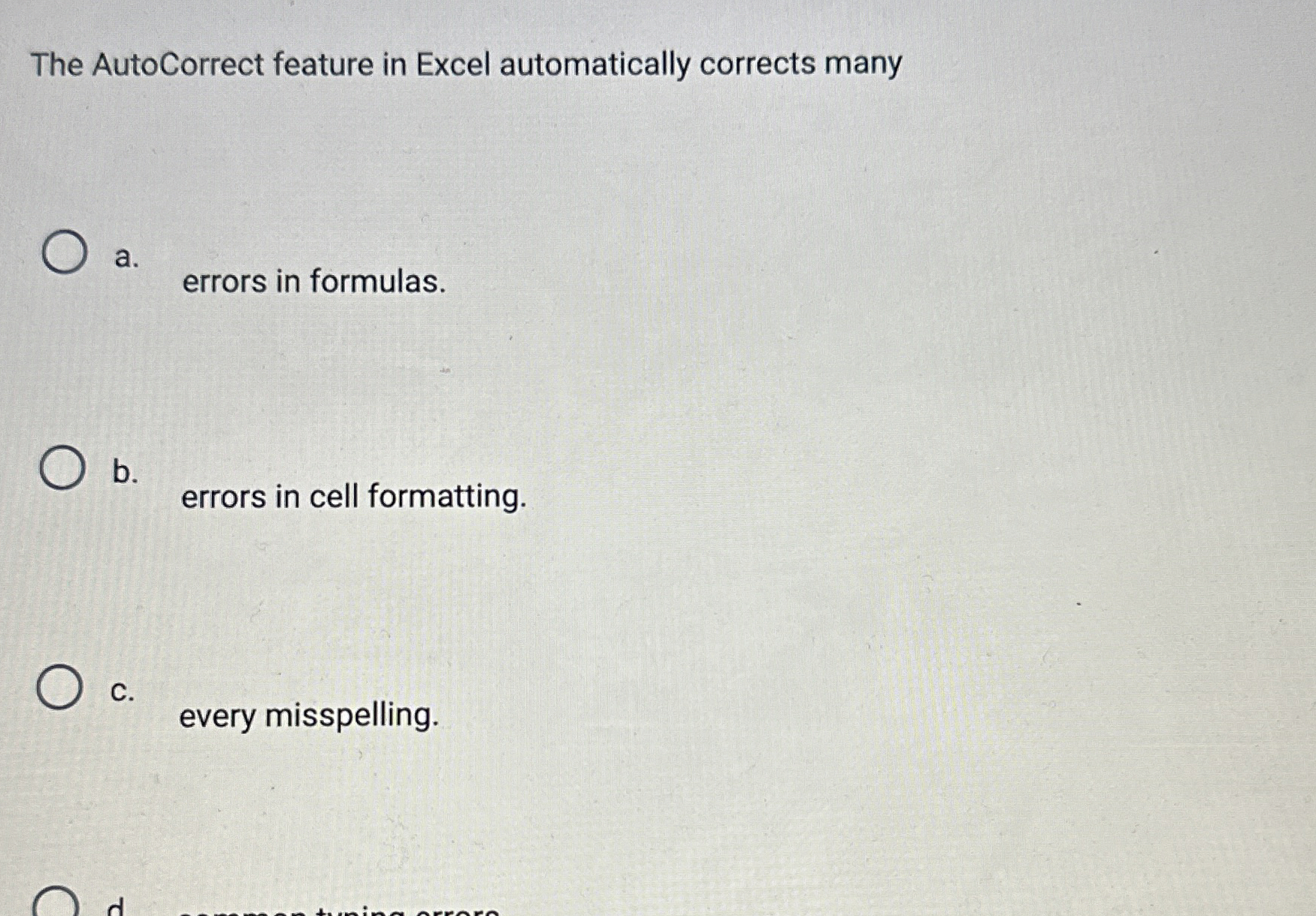 The AutoCorrect feature in Excel automatically