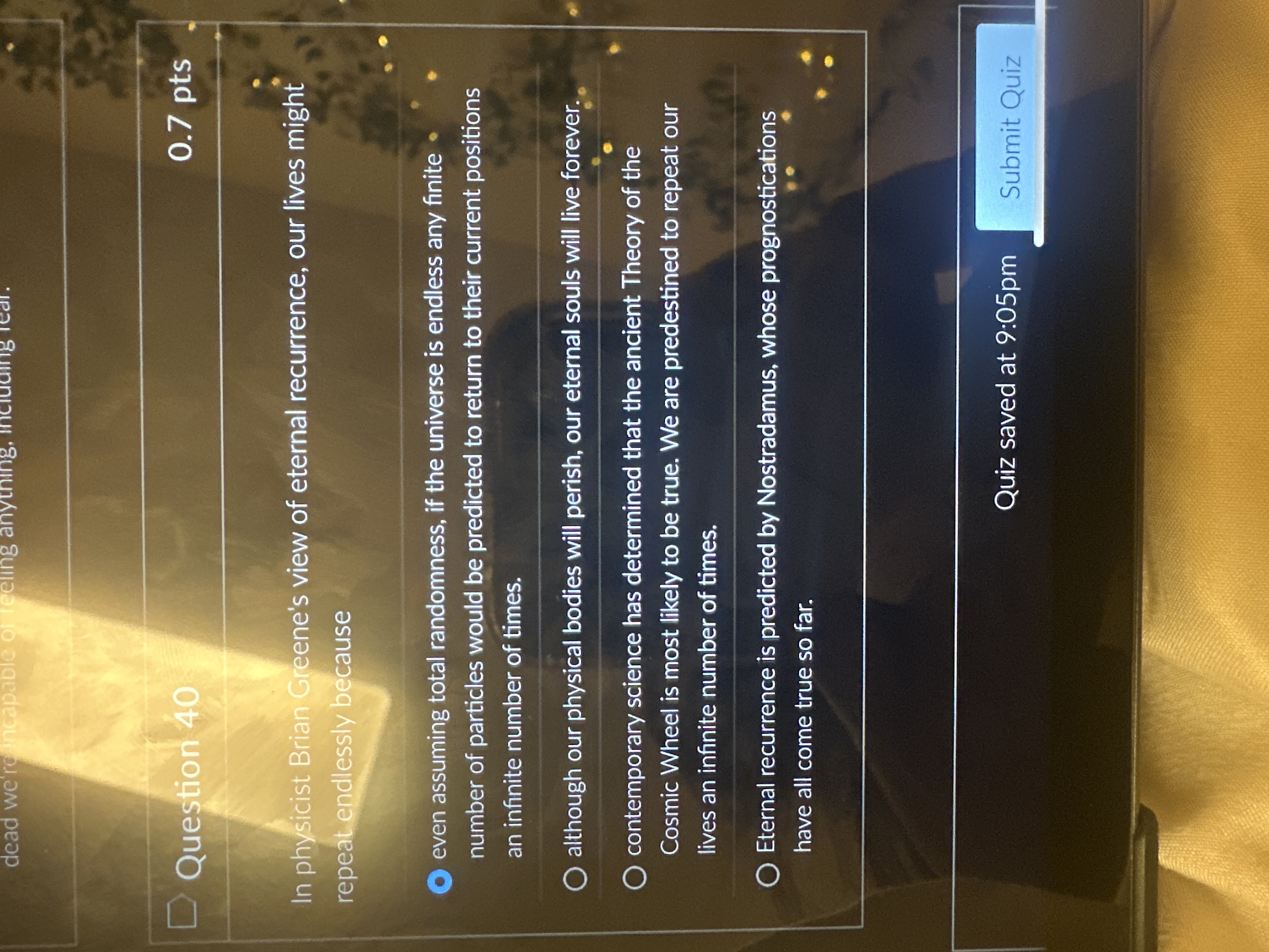 Question 4 0 In physicist Brian Greene's view of