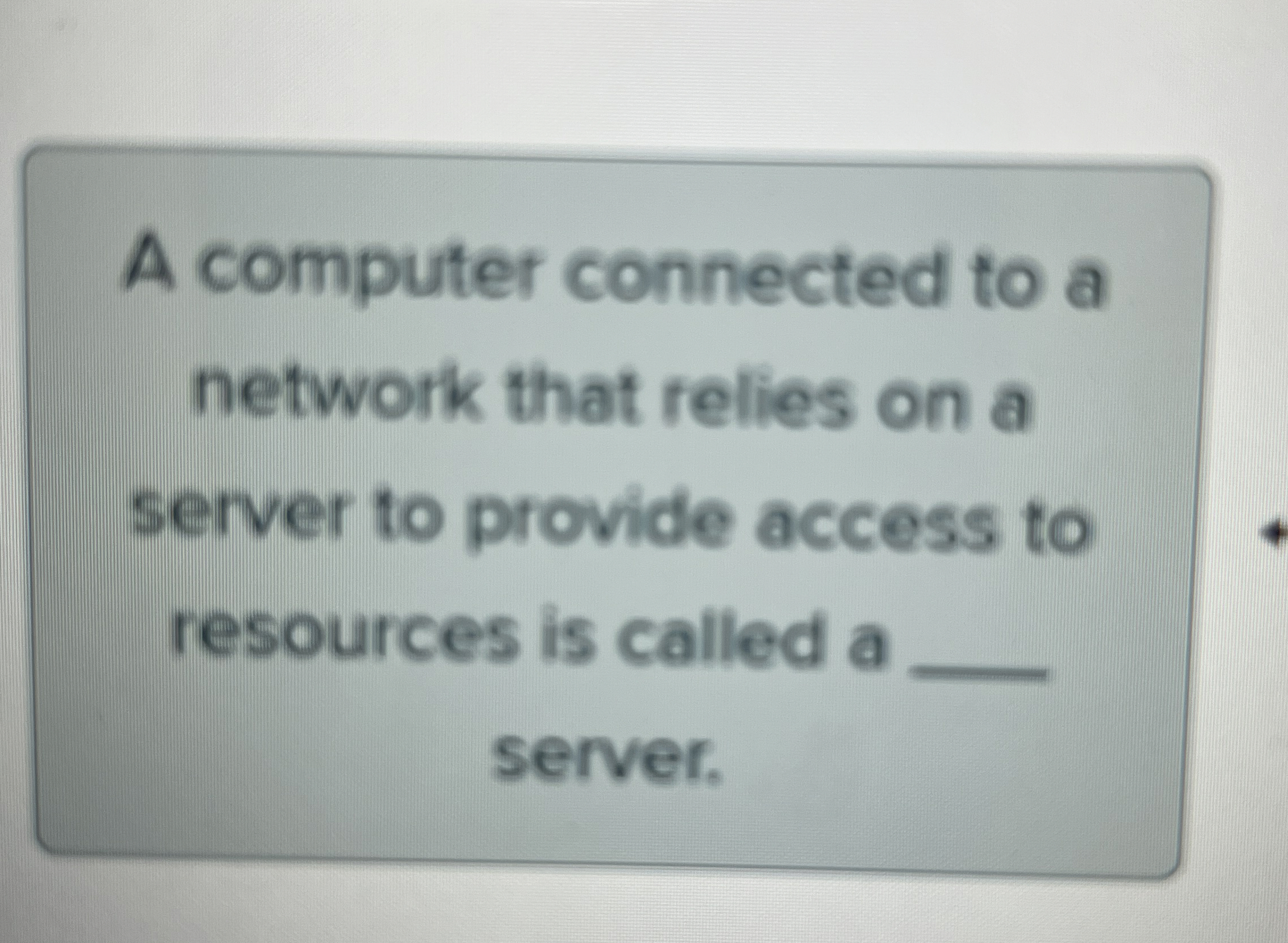 A computer connected to a network that relies on