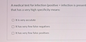 A medical test for infection ( positive =
