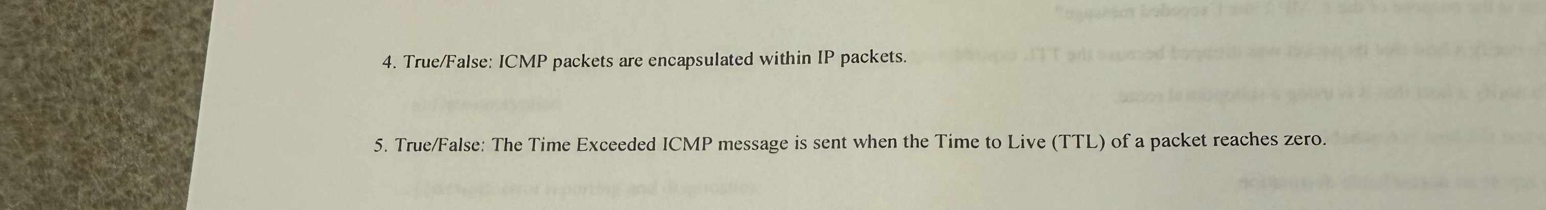 True / False: ICMP packets are encapsulated