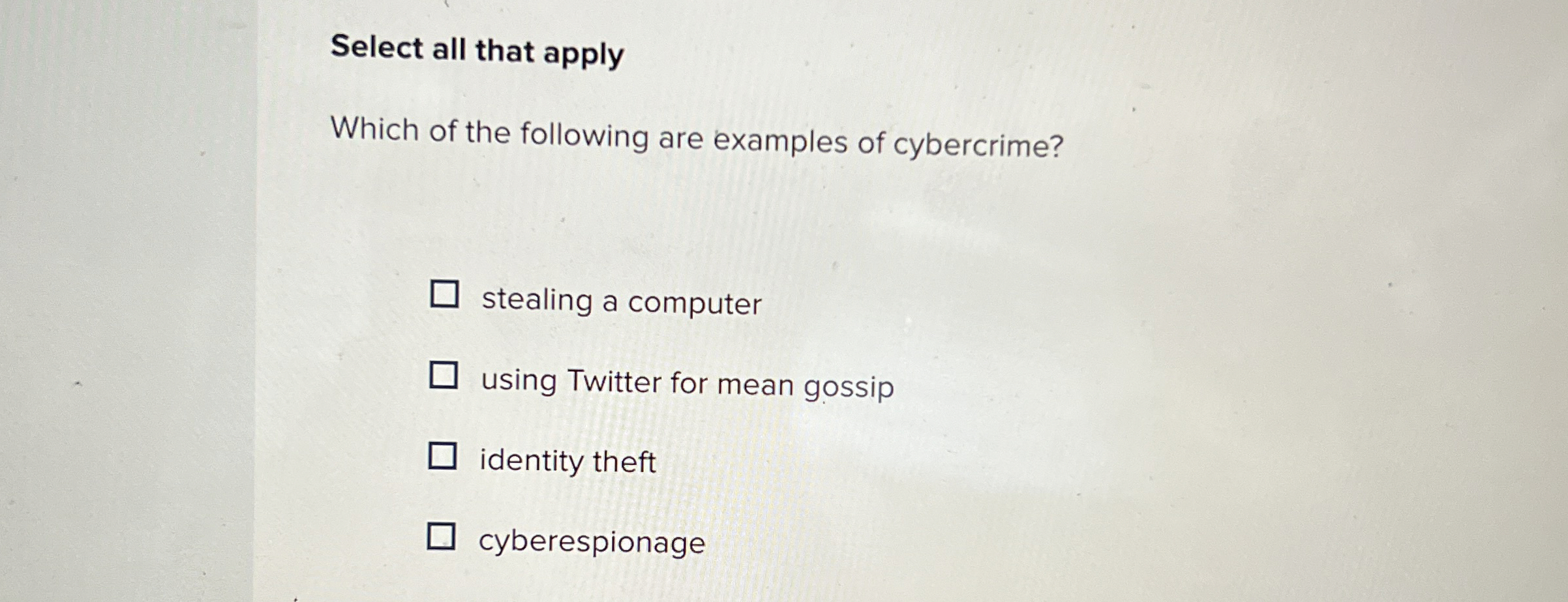 Select all that apply Which of the following are