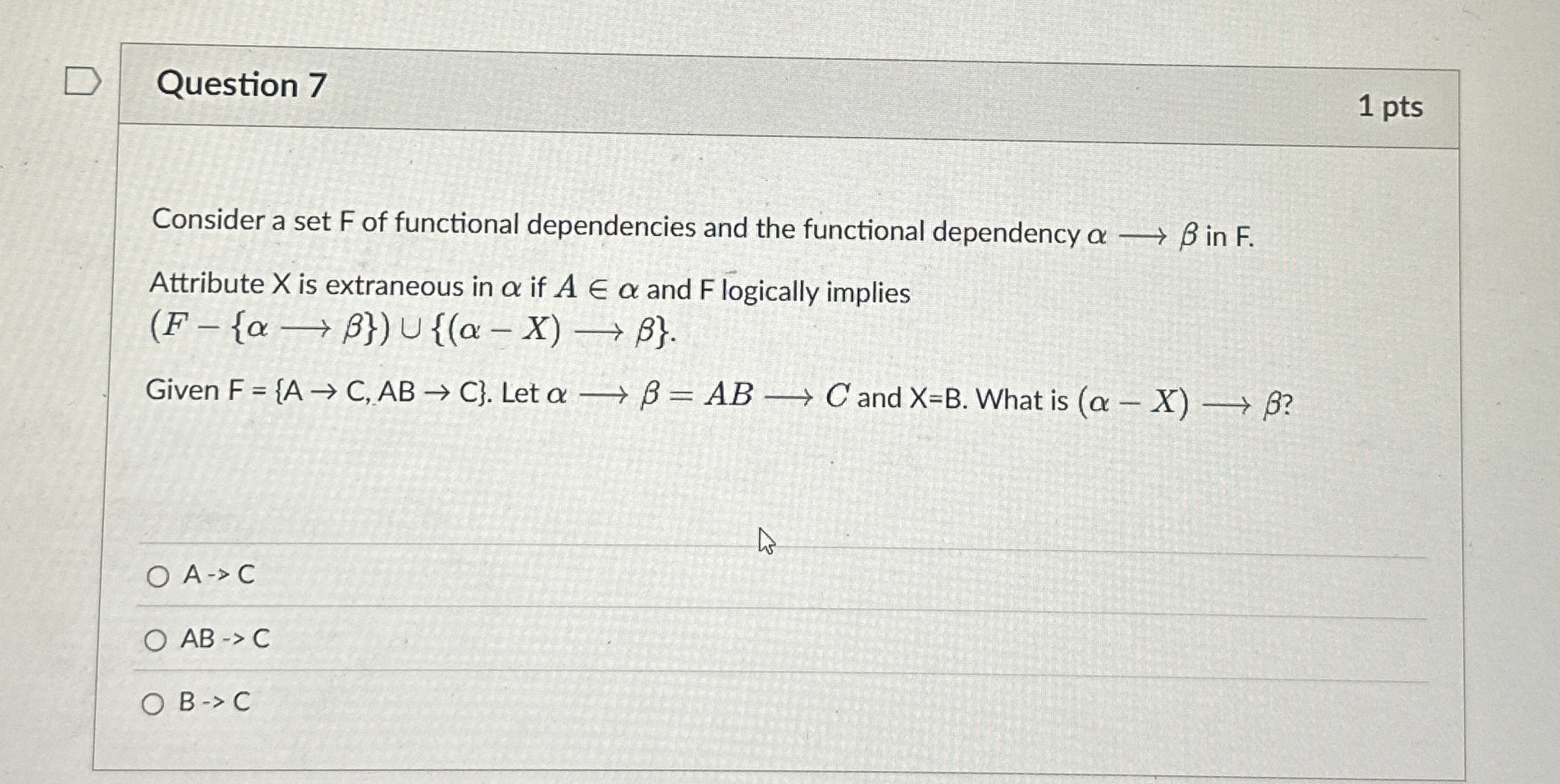 Question 7 1 pts Consider a set F of functional