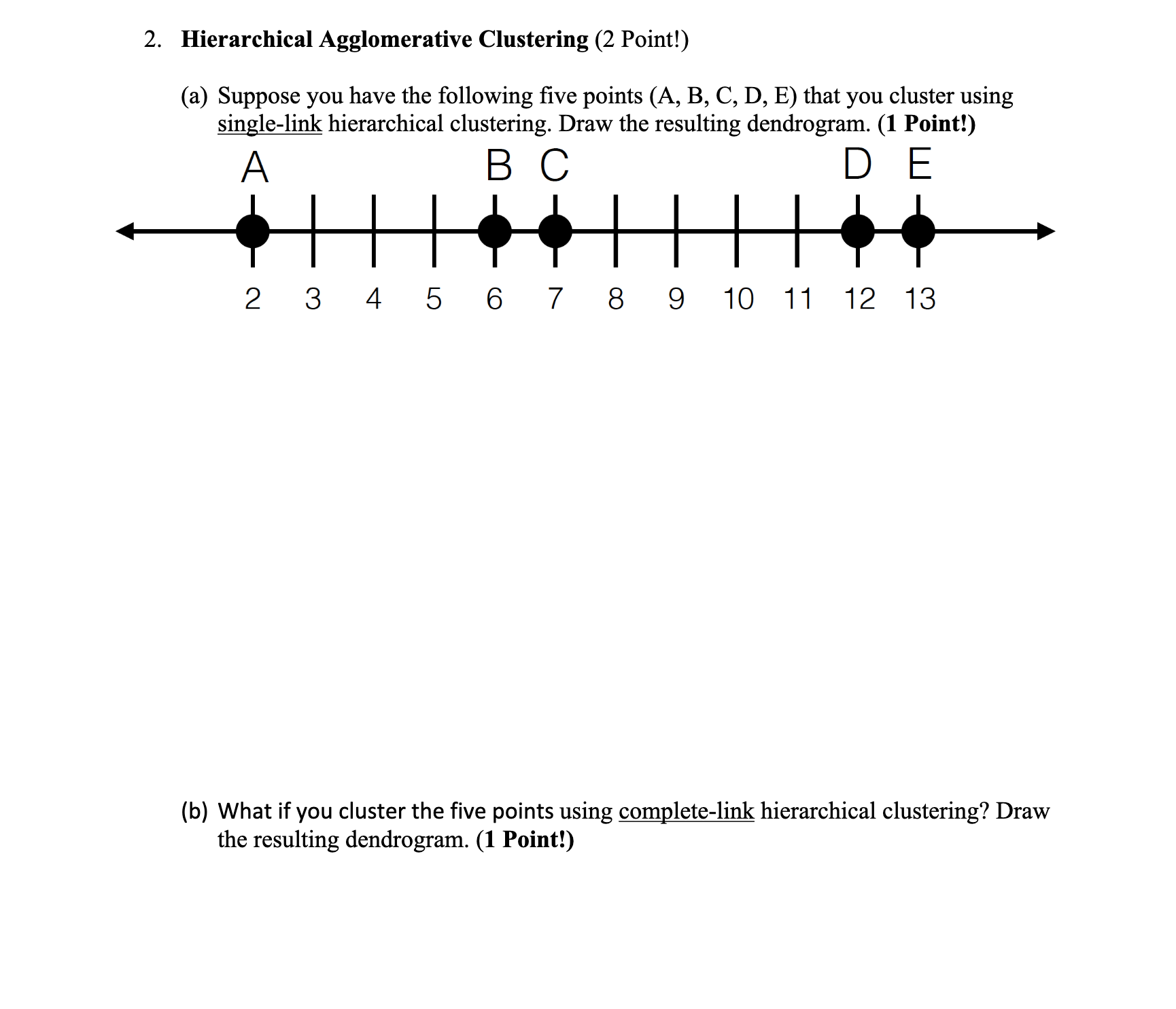 Hierarchical Agglomerative Clustering ( 2 Point!