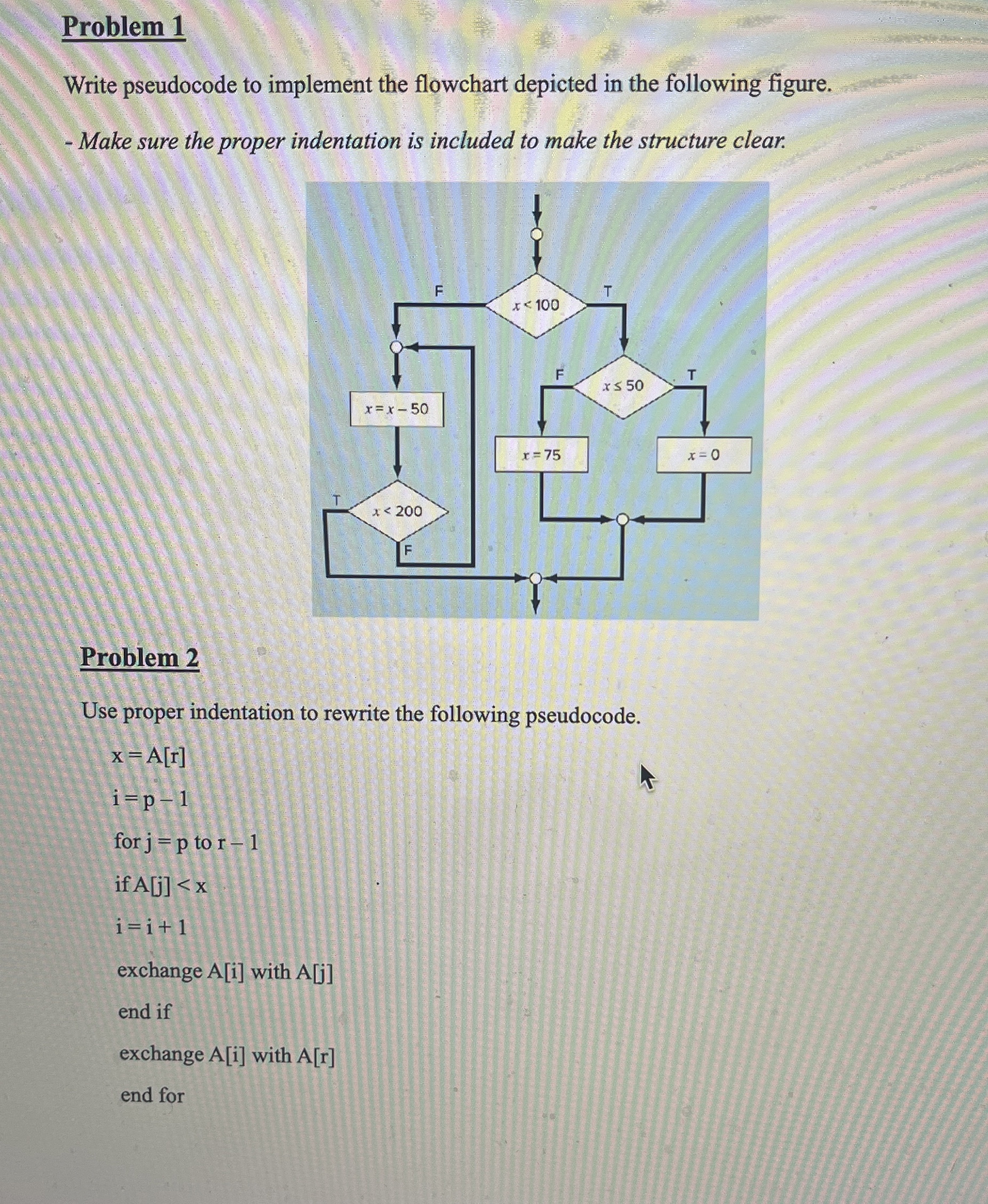 Problem 1 Write pseudocode to implement the