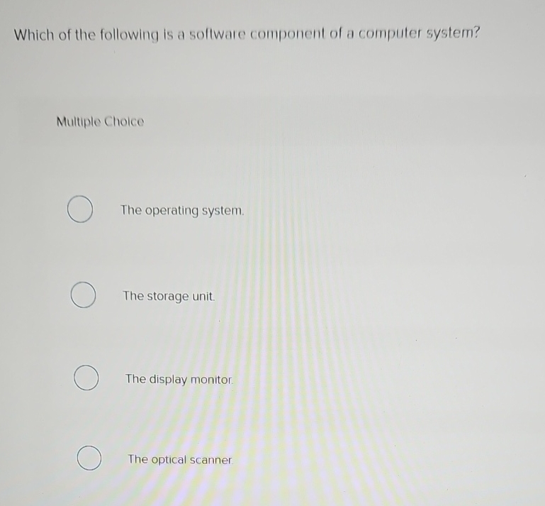 Which of the following is a sollware component of