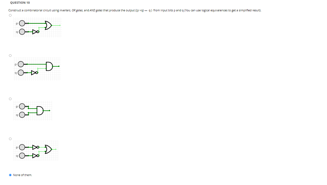 QUESTION 1 0 Construct a combinatorial circuit