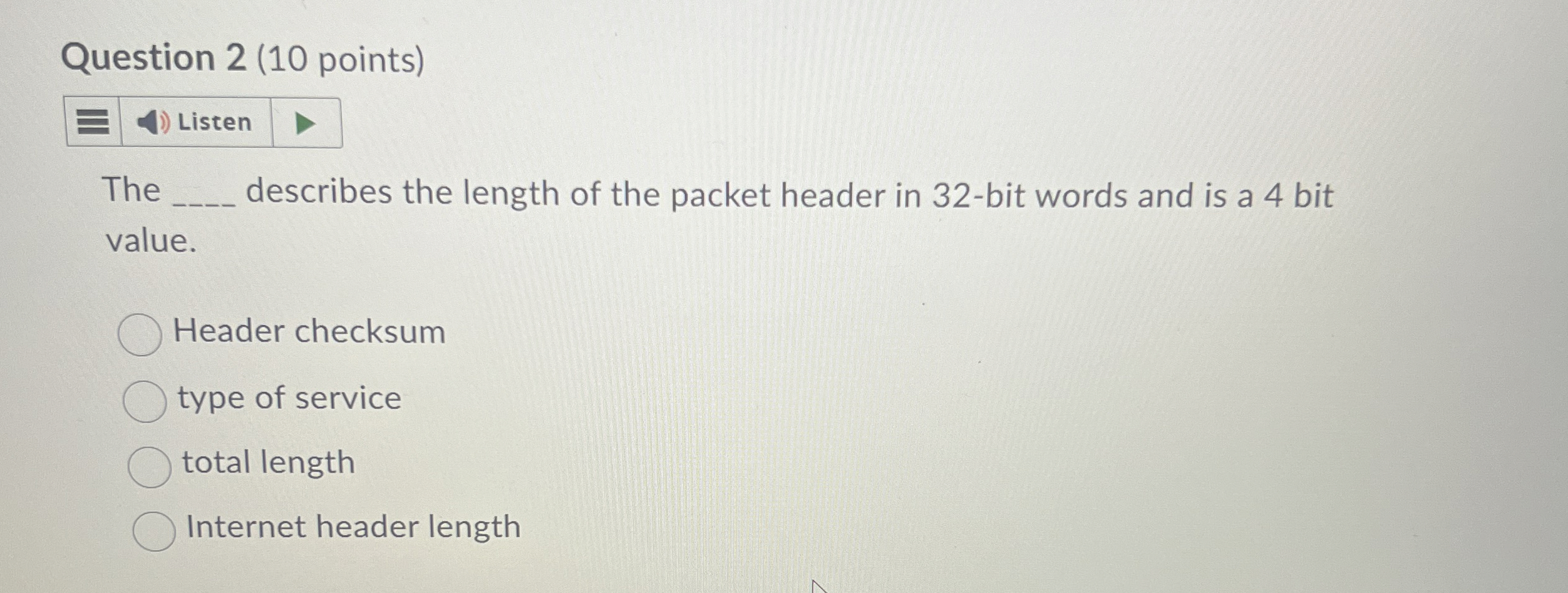 Question 2 ( 1 0 points ) The describes the