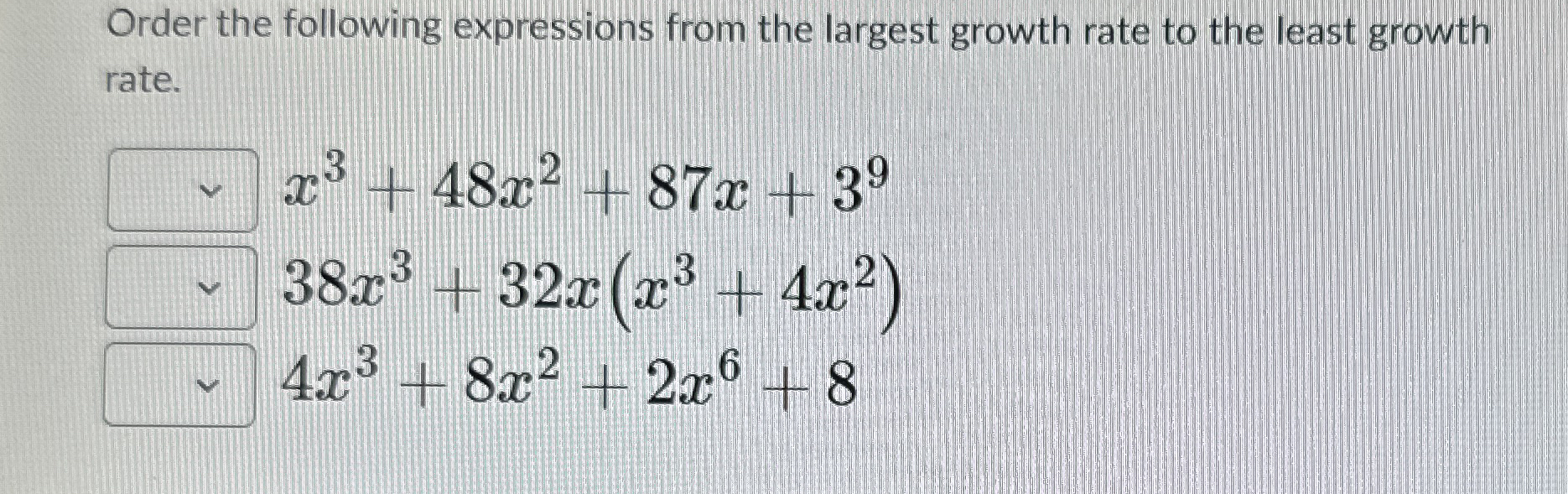 Order the following expressions from the largest
