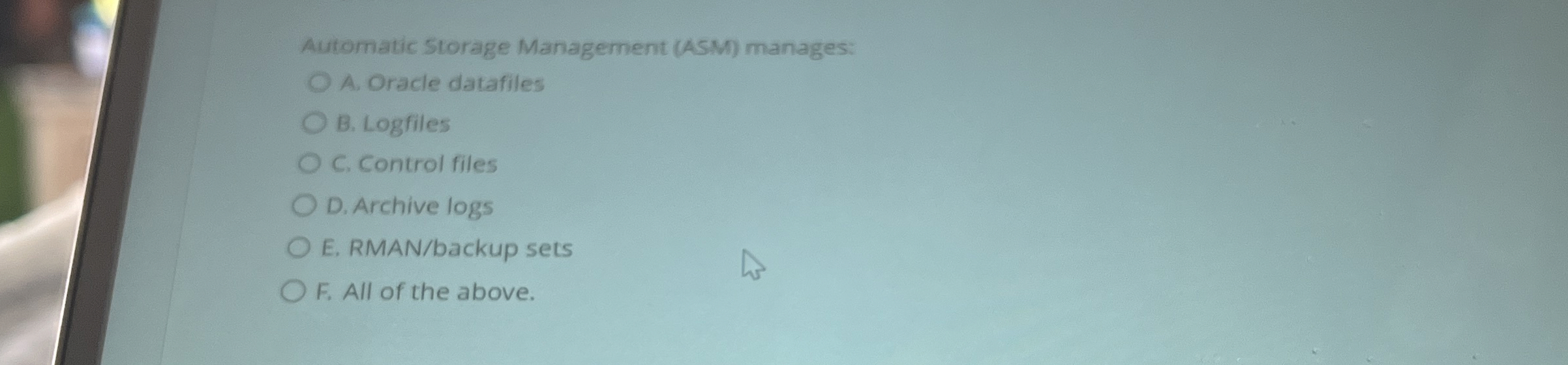 Automatic Storage Management ( ASM ) manages: A .