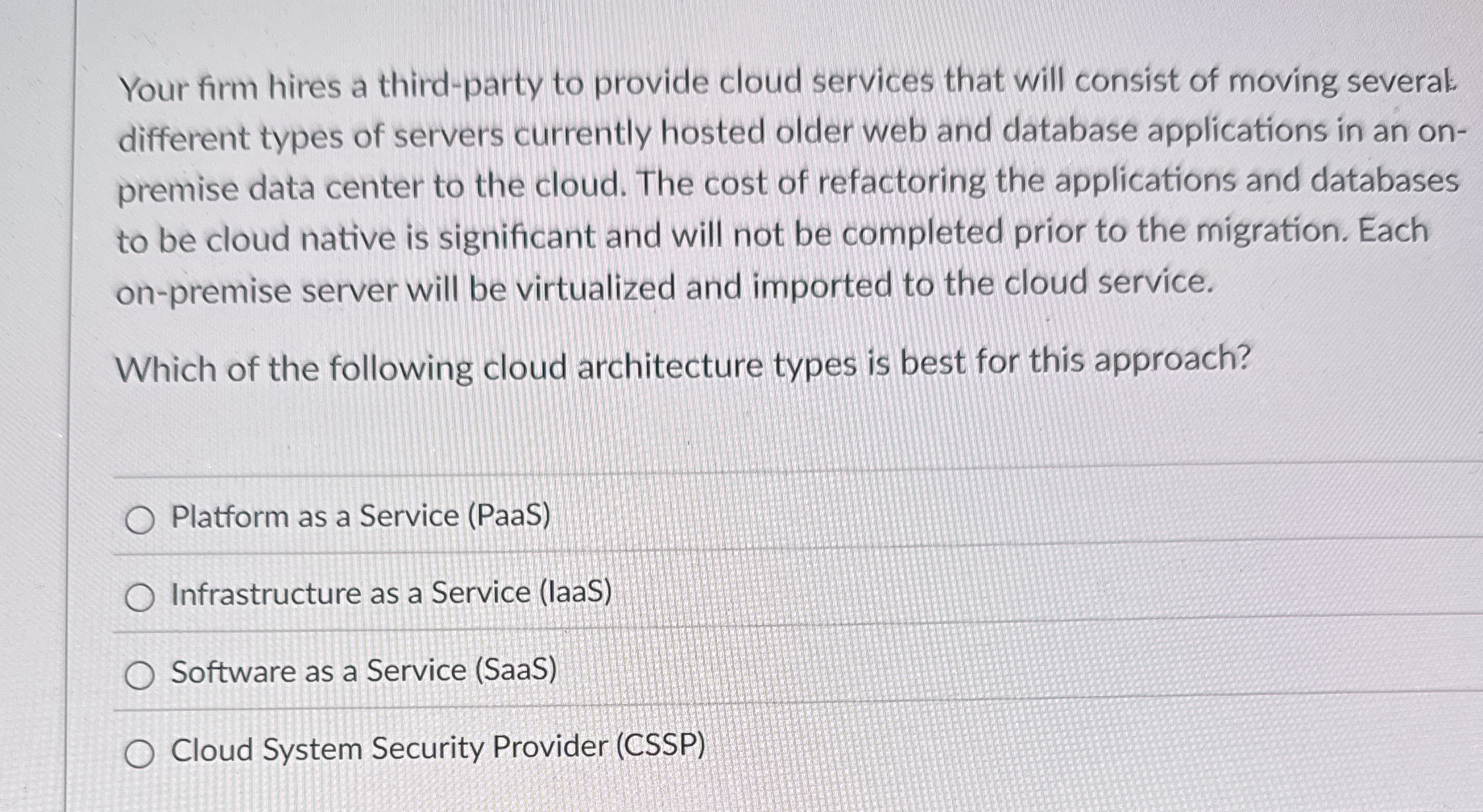 Your firm hires a third - party to provide cloud