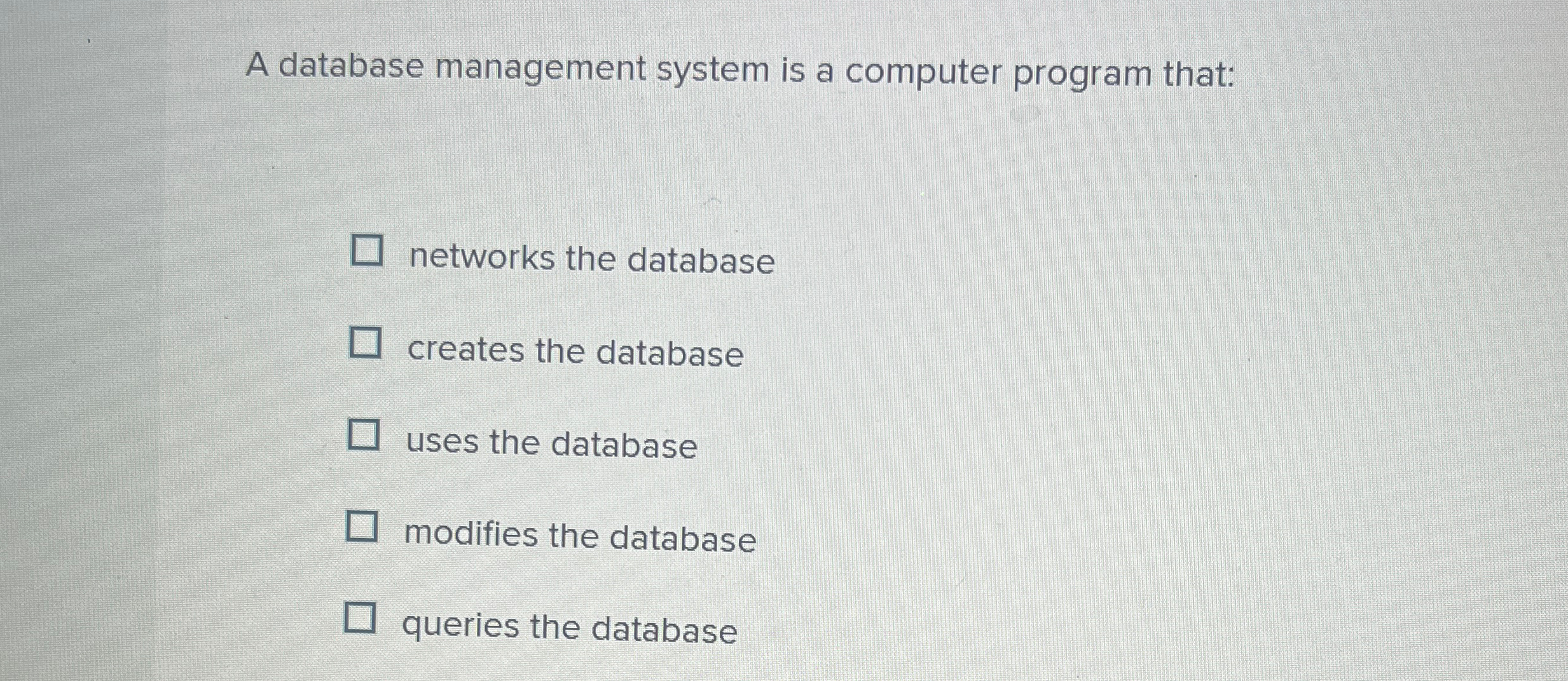 A database management system is a computer