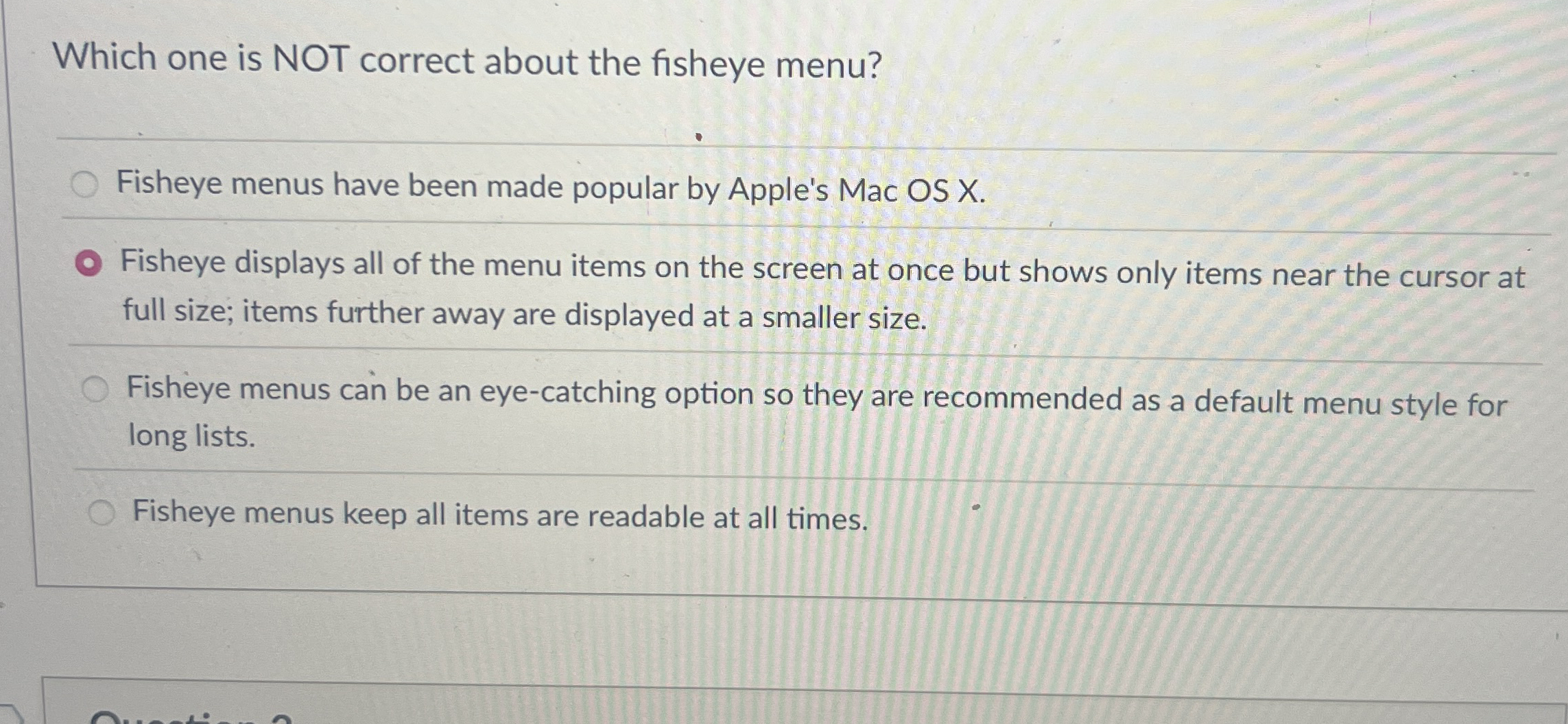 Which one is NOT correct about the fisheye menu?