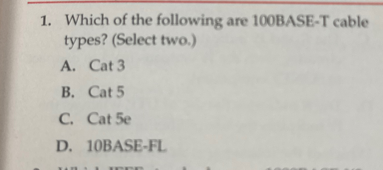 Which of the following are 1 0 0 BASE - T cable