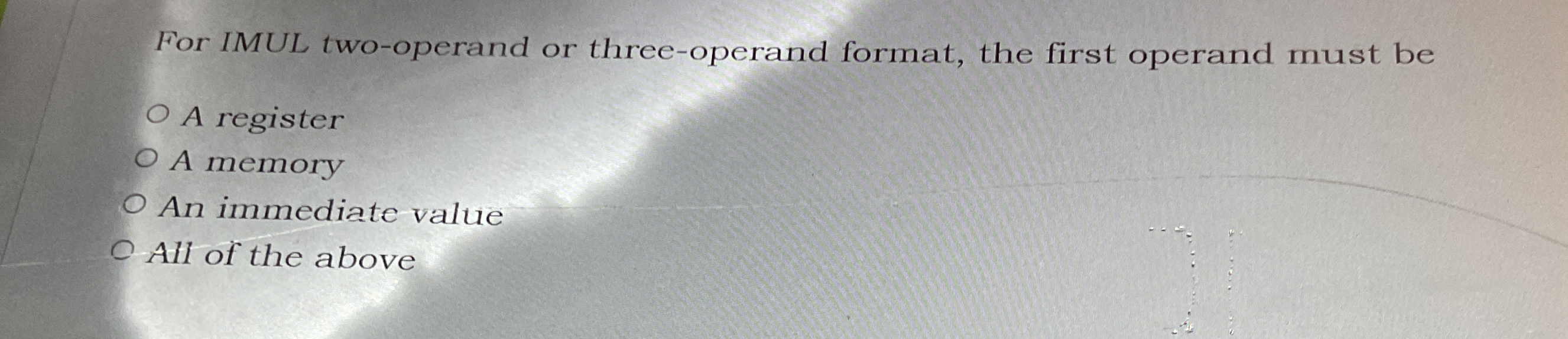 For IMUL two - operand or three - operand format,