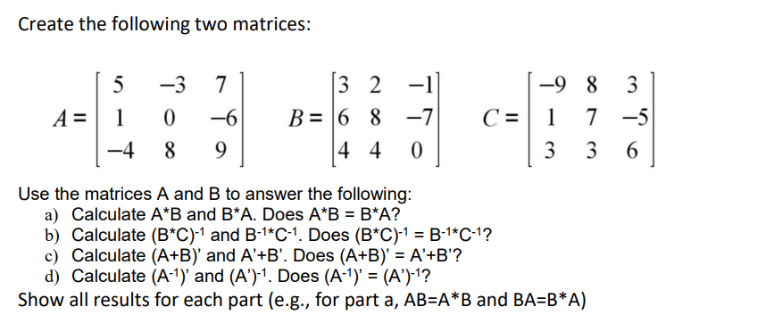 Create the following two matrices Using MATLAB