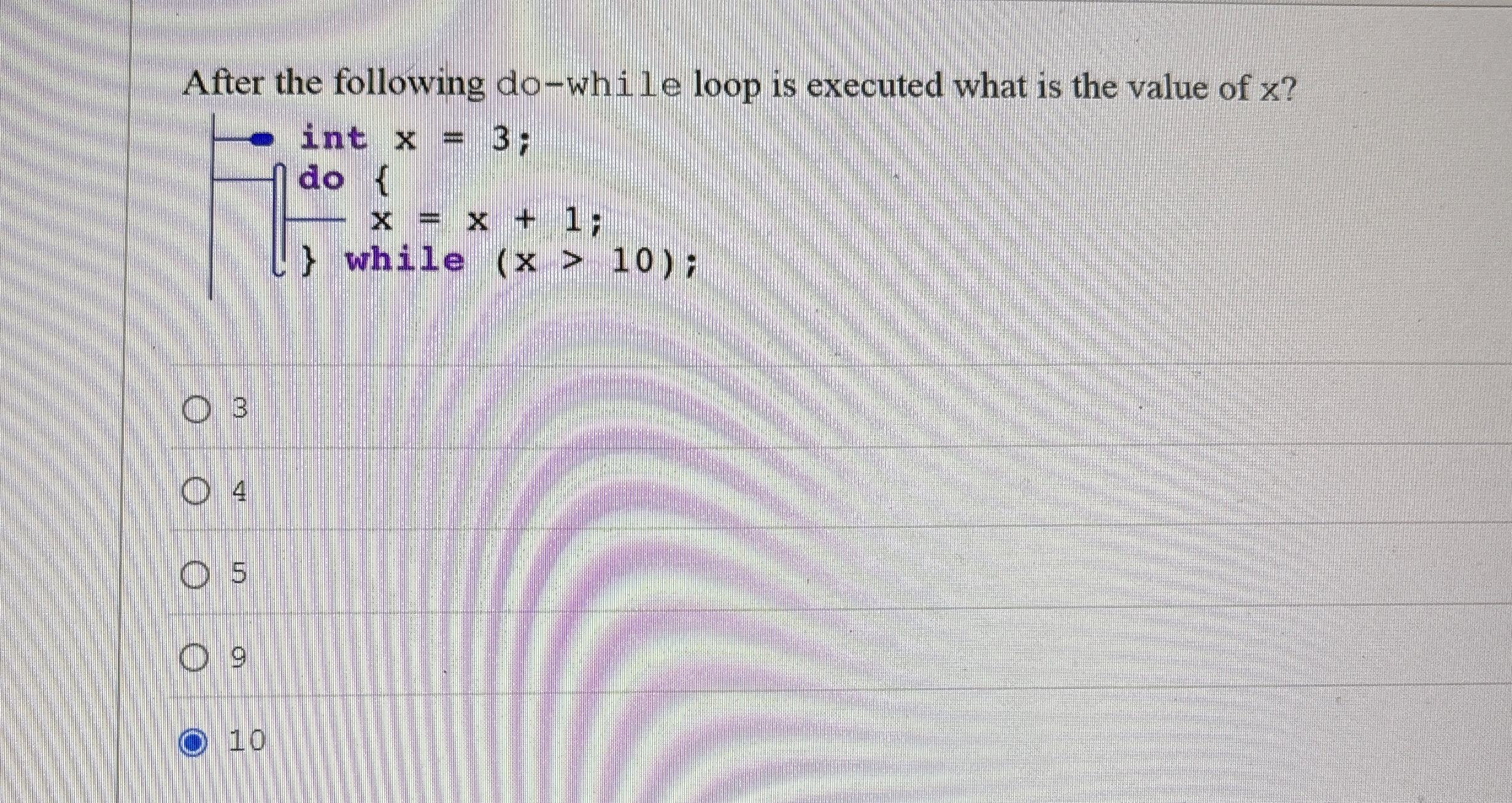 After the following do - while loop is executed
