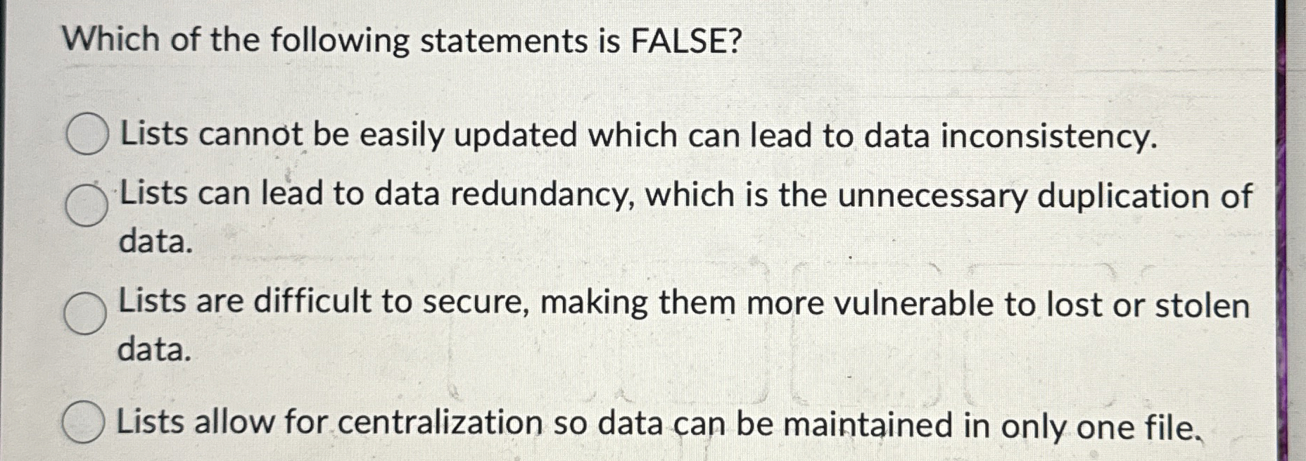 Which of the following statements is FALSE? Lists