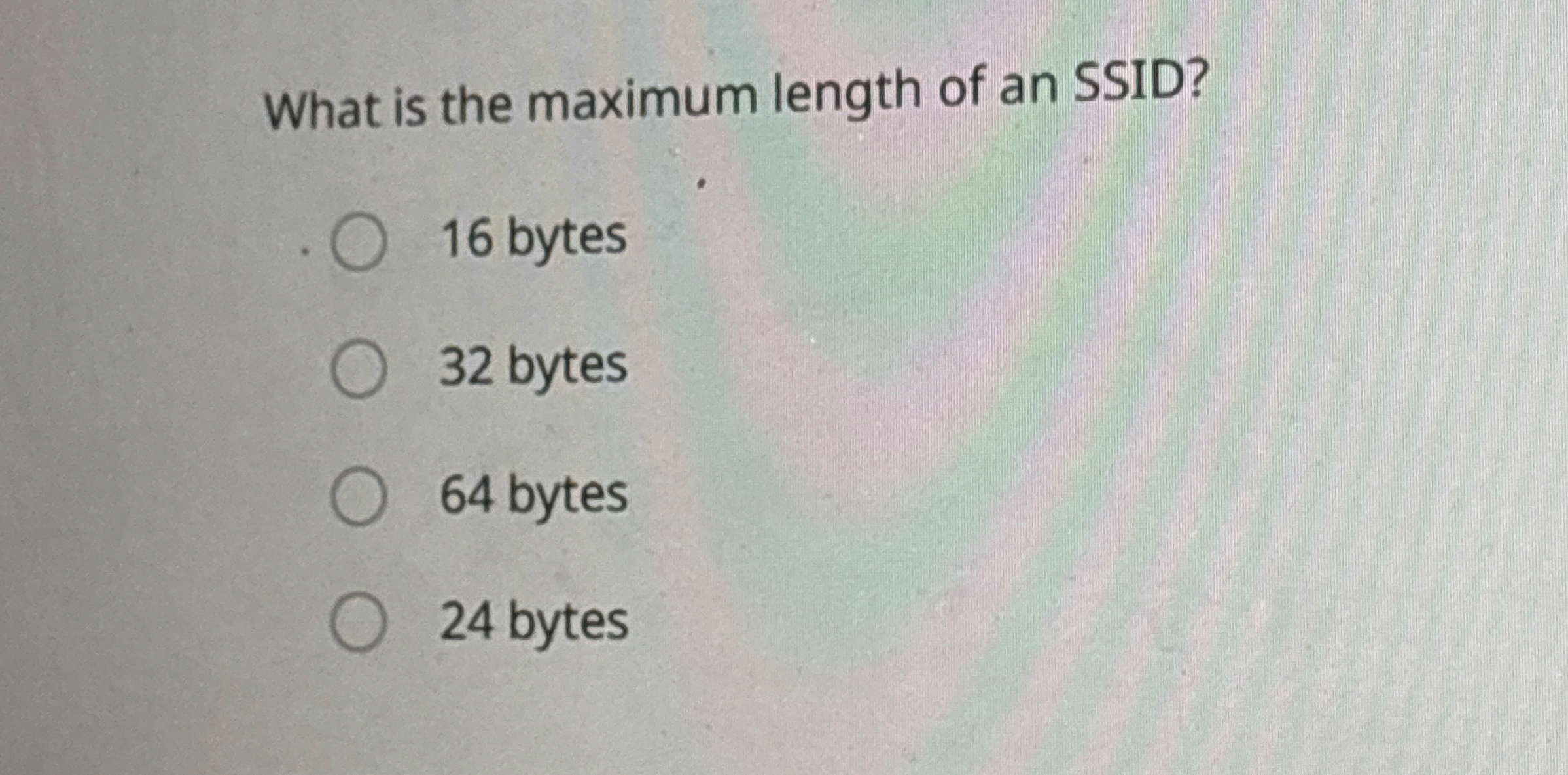 What is the maximum length of an SSID? 1 6 bytes