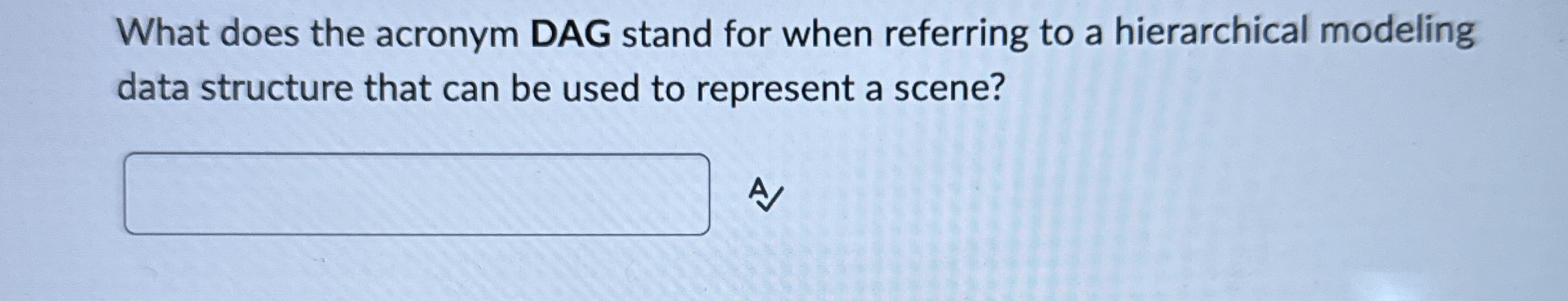 What does the acronym DAG stand for when