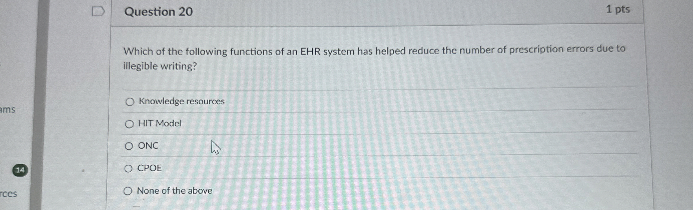 Question 2 0 1 pts Which of the following