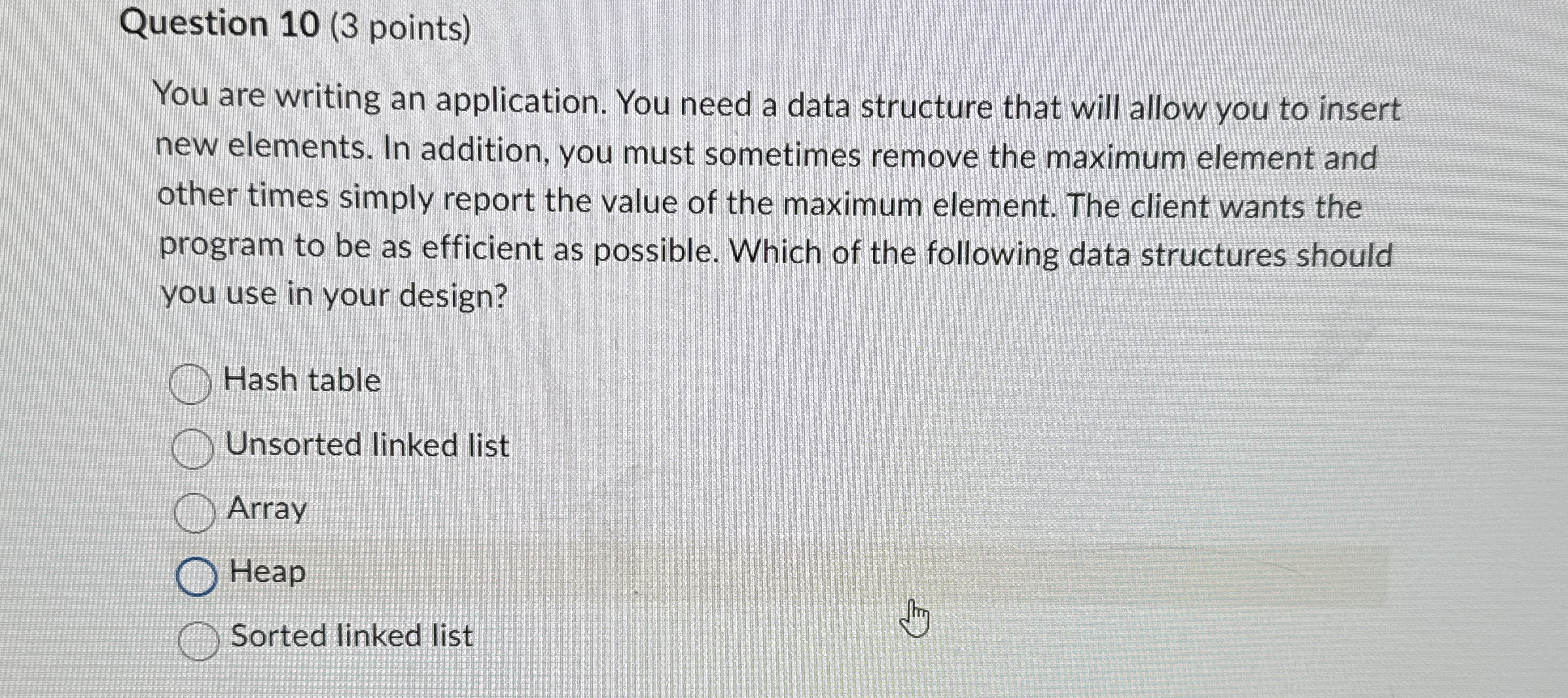 Question 1 0 ( 3 points ) You are writing an