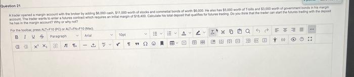 Question 21 A badet opened a margin account with